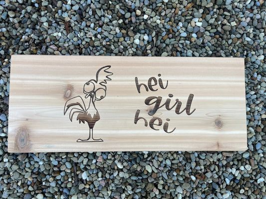 Hei Girl Hei Wood Sign