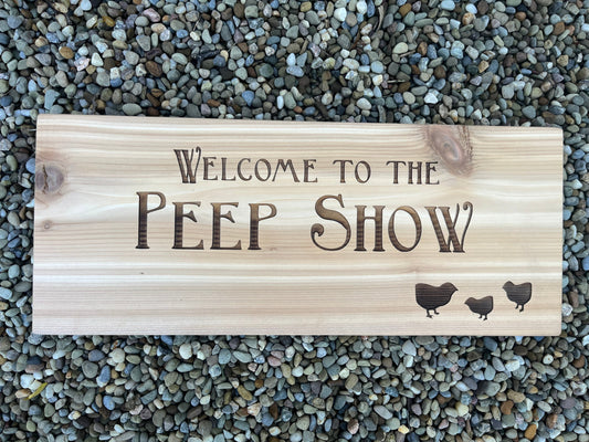 Welcome to the Peep Show Wooden Sign